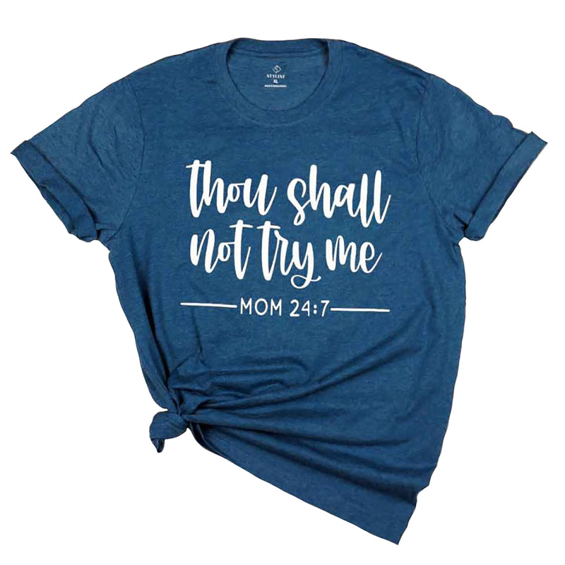 "Thou Shall Not Try Me" Shirt