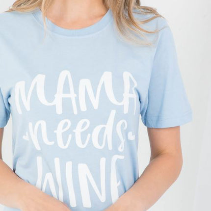 "Mama Needs Wine" Shirt